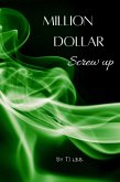 Million Dollar Screw Up (Million Dollar Duet, #2) (eBook, ePUB)