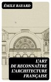 L'Art de reconnaître l'architecture française (eBook, ePUB)