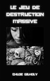 Le Jeu de Destruction Massive (eBook, ePUB)