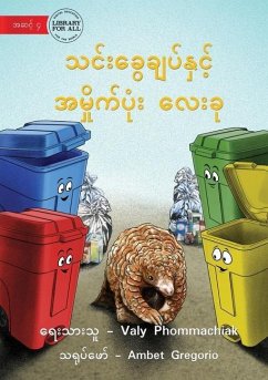 The Pangolin and the 4 Trash Cans - သင်းခွေချပ်နှင့် & - Phommachiak, Valy