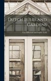 Dutch Bulbs and Gardens