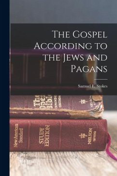 The Gospel According to the Jews and Pagans Cover The Gospel According to the Jews and Pagans