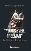 &quote;YOURS EVER, FREEMAN&quote;