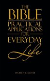 The Bible - Practical Applications for Everyday Life