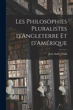 Les philosophies pluralistes d'Angleterre et d'Amérique