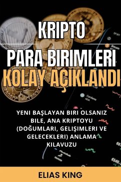 Kripto Para Birimleri Kolay Aç¿kland¿ - King, Elias