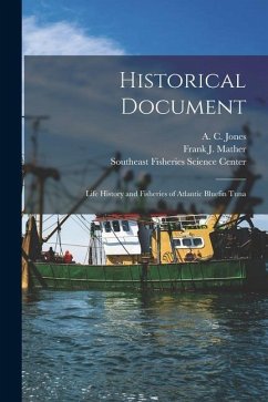 Historical Document: Life History and Fisheries of Atlantic Bluefin Tuna - Jones, A. C.; Mason, John M.