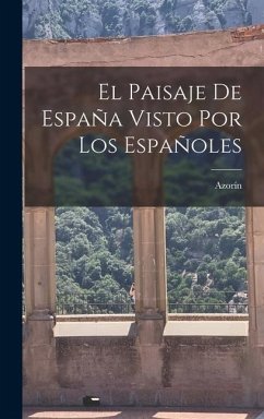 El paisaje de España visto por los españoles - Azorín