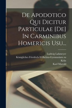 Cover De Apodotico Qui Dicitur Particulae [de] In Carminibus Homericis Usu...
