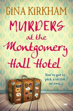 Murders at the Montgomery Hall Hotel - Kirkham, Gina