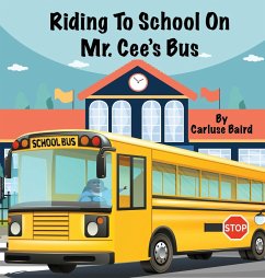 Riding To School On Mr. Cee's Bus - Baird, Carluse