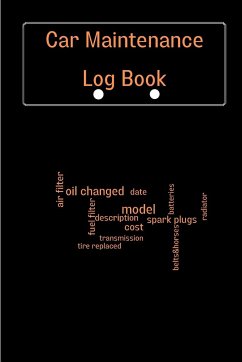 Car Maintenance Log Book: Complete Vehicle Maintenance Log Book, Car Repair Journal, Oil Change Log Book, Vehicle and Automobile Service, Engine - Mallika, Scheya