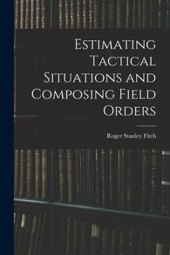 Cover Estimating Tactical Situations and Composing Field Orders