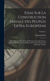 Essai sur la construction navale des peuples extra-européens: Ou, Collection des navires et pirogues construits par les habitants de l'Asie, de la Mal