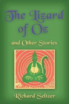 The Lizard of Oz and Other Stories - Seltzer, Richard