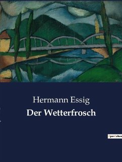 Der Wetterfrosch - Essig, Hermann