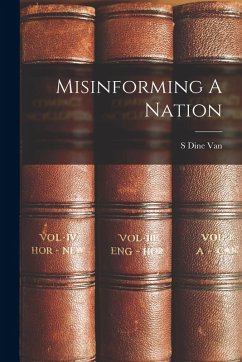 Misinforming A Nation - Van, S. Dine