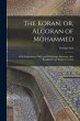 The Koran, or, Alcoran of Mohammed:... - Bild 1