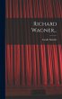 Richard Wagner... - Bild 1