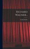 Richard Wagner... Richard Wagner...