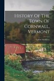 History Of The Town Of Cornwall, Vermont