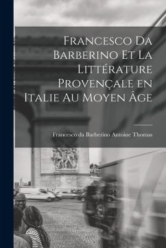 Cover Francesco da Barberino et la Littérature Provençale en Italie au Moyen âge