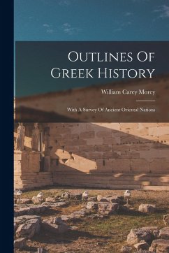 Cover Outlines Of Greek History: With A Survey Of Ancient Oriental Nations