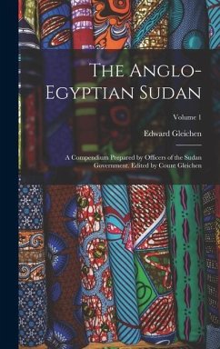 The Anglo-Egyptian Sudan - Gleichen, Edward
