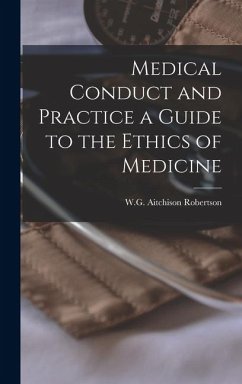 Cover Medical Conduct and Practice a Guide to the Ethics of Medicine