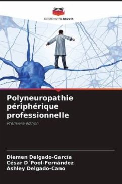 Polyneuropathie périphérique professionnelle - Delgado-García, Diemen;D´Pool-Fernández, César;Delgado-Cano, Ashley