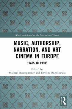 Music, Authorship, Narration, and Art Cinema in Europe (eBook, ePUB) Cover Music, Authorship, Narration, and Art Cinema in Europe (eBook, ePUB)