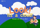Look! Its a cloud ! (Toddler, #1) (eBook, ePUB) Look! Its a cloud ! (Toddler, #1) (eBook, ePUB)
