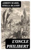 L'oncle Philibert (eBook, ePUB) L'oncle Philibert (eBook, ePUB)