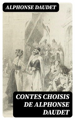 Contes choisis de Alphonse Daudet (eBook, ePUB) - Daudet, Alphonse