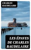 Les épaves de Charles Baudelaire (eBook, ePUB)