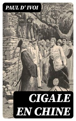 Cigale en Chine (eBook, ePUB) - Ivoi, Paul d'