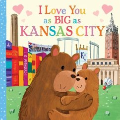 I Love You as Big as Kansas City - Rossner, Rose