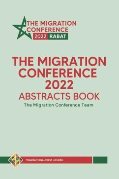 The Migration Conference 2022 Abstracts Book - Team, The Migration Conference