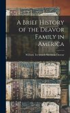 A Brief History of the Deavor Family in America