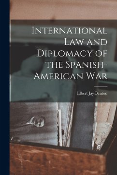 Cover International Law and Diplomacy of the Spanish-American War