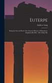 Euterpe: Being the Second Book of the Famous History of Herodotus. Englished By B.R. 1584. Edited By