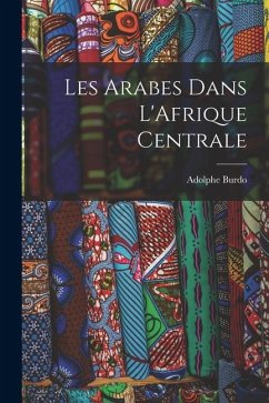Cover Les Arabes Dans L'Afrique Centrale