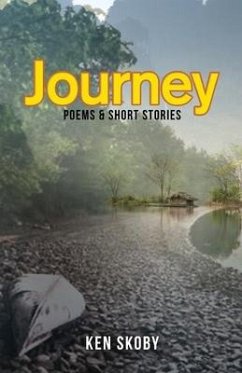 Journey: Poems & Short Stories - Skoby, Ken