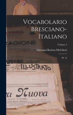 Vocabolario Bresciano-italiano - Melchiori, Giovanni Battista