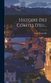 Histoire Des Comtes D'eu...