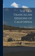 The Old Franciscan Missions of... - Bild 1