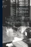 Oeuvres D'oribase: Texte Grec, En Grande Partie Inédit, Collationnée Sur Les Manuscrits; Volume 2
