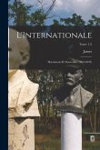 L'Internationale; documents et souvenirs (1864-1878); Tome 1-2