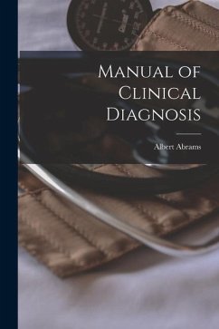 Manual of Clinical Diagnosis - Abrams, Albert