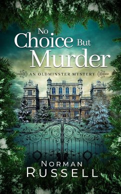NO CHOICE BUT MURDER an absolutely gripping murder mystery full of twists - Russell, Norman